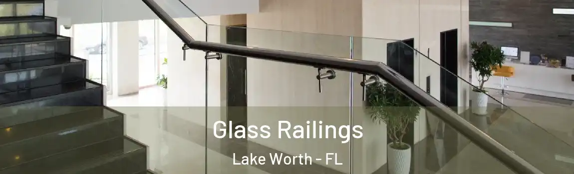 Glass Railings Lake Worth - FL